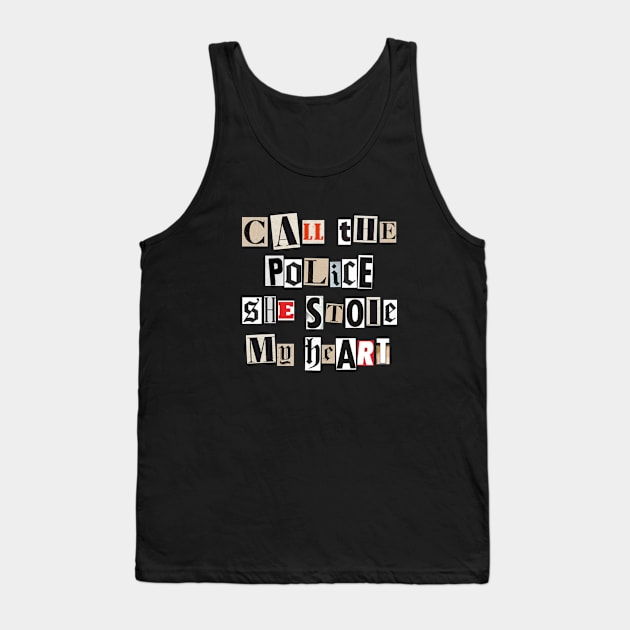 Call the police she stole my heart Tank Top by Magnit-pro 